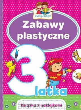 Mali geniusze. Zabawy plastyczne 3-latka - Elżbieta Lekan, Joanna Myjak [KSIĄŻKA]