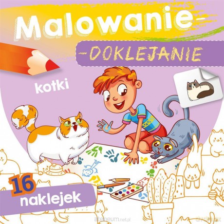 Malowanie-doklejanie. Kotki [KSIĄŻKA]