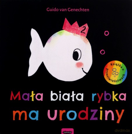 Mała biała rybka ma urodziny - Guido van Genechten [KSIĄŻKA]