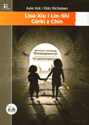 Lisa-Xiu i Lin-Shi. Córki z Chin - Kok Auke, Michielsen Dido [KSIĄŻKA]