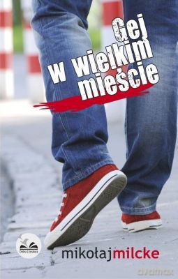 Gej w wielkim mieście - Mikołaj Milcke [KSIĄŻKA]
