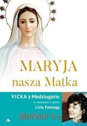 Maryja, nasza Matka - Bernardo Commodi [KSIĄŻKA]