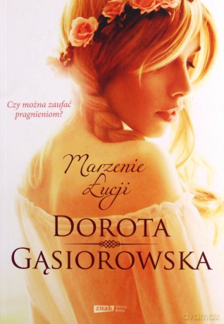 Marzenie Łucji - Dorota Gąsiorowska [KSIĄŻKA]