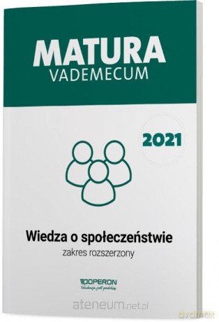 Matura 2021 Wiedza o społeczeństwie Vademecum zakres rozszerzony - Mikołaj Walczyk, Iwona Walendziak [KSIĄŻKA]