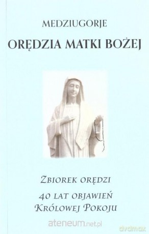 Medziugorje. Zbiorek orędzi Matki Bożej [KSIĄŻKA]