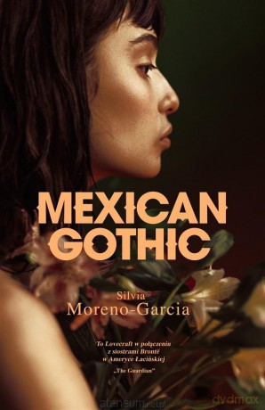 Mexican Gothic [KSIĄŻKA]