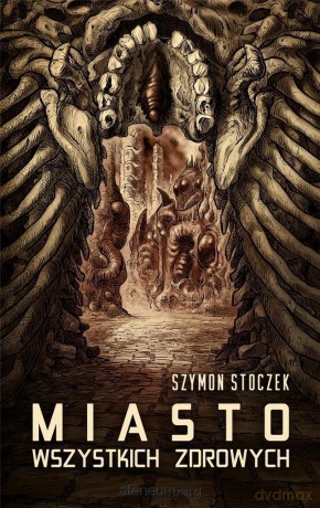 Miasto Wszystkich Zdrowych - Szymon Stoczek [KSIĄŻKA]
