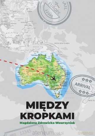 Między kropkami - Magdalena Zdrowicka-Wawrzyniak [KSIĄŻKA]