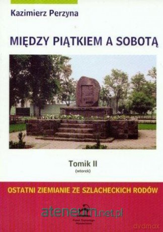 Między Piątkiem a Sobotą Tomik 2 Wtorek - Kaziemierz Perzyna [KSIĄŻKA]