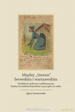 Między Sterem lwowskim i warszawskim - Agata Zawiszewska [KSIĄŻKA]