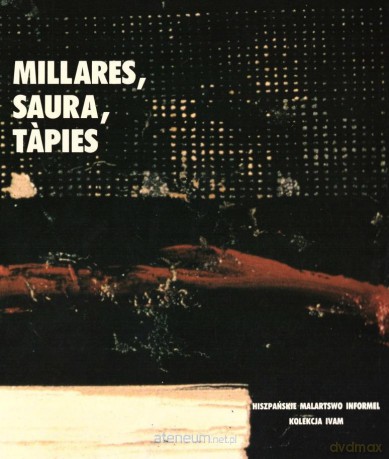 Millares, Saura, Tapies [KSIĄŻKA]