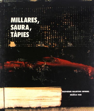 Millares, Saura, Tapies [KSIĄŻKA]