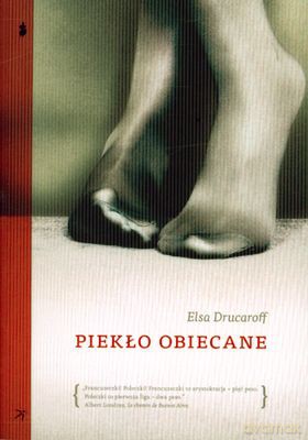 Piekło Obiecane - Elsa Drucaroff [KSIĄŻKA]
