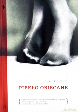 Piekło Obiecane - Elsa Drucaroff [KSIĄŻKA]