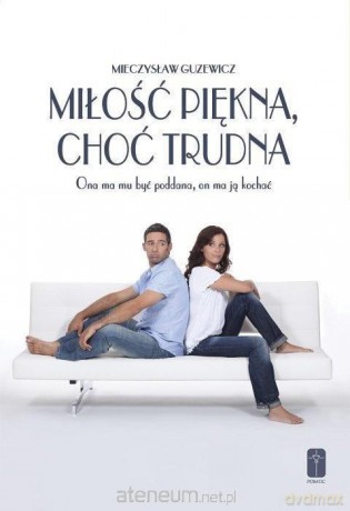 Miłość piękna, choć trudna - Mieczysław Guzewicz [KSIĄŻKA]