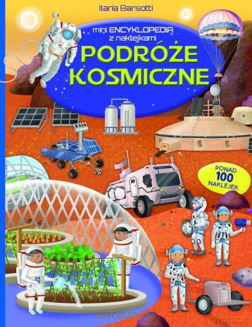 Mini encyklopedia z naklejkami. Podróże kosmiczne [KSIĄŻKA]