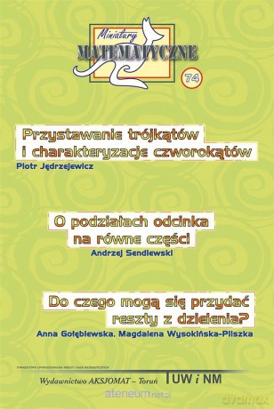 Miniatury matematyczne 74 - Mieczysław K. Mentzen, Agnieszka Krause, Piotr Jędrzejewicz [KSIĄŻKA]