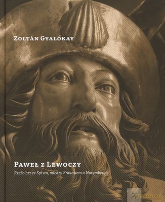 Paweł Z Lewoczy (twarda) - Zoltan Gyalokay [KSIĄŻKA]