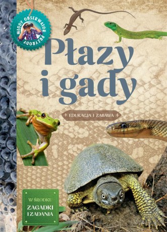 Młody Obserwator Przyrody. Płazy i gady - Iwona Wróbel [KSIĄŻKA]