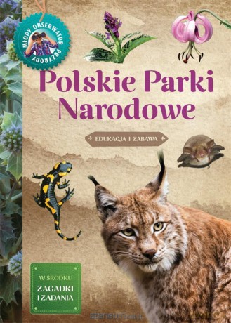Młody Obserwator Przyrody. Polskie Parki Narodowe - Iwona Wróbel [KSIĄŻKA]