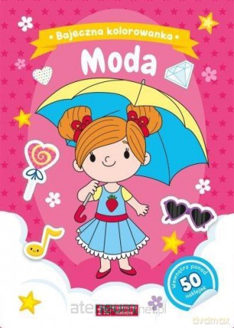 Moda. Bajeczna kolorowanka - Natalia Berlik [KSIĄŻKA]