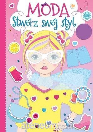 Moda. Stwórz swój styl [KSIĄŻKA]
