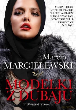 Modelki z Dubaju - Marcin Margielewski [KSIĄŻKA]