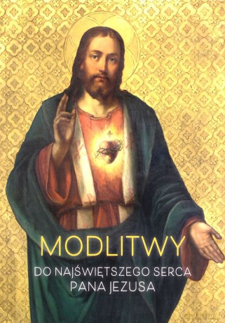 Modlitwy do Najświętszego Serca Pana Jezusa - ks. Sławomir Sznurkowski SSP [KSIĄŻKA]