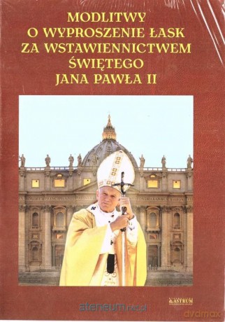 Modlitwy o wyproszenie łask za wstawiennictwem - Lech Tkaczyk [KSIĄŻKA]