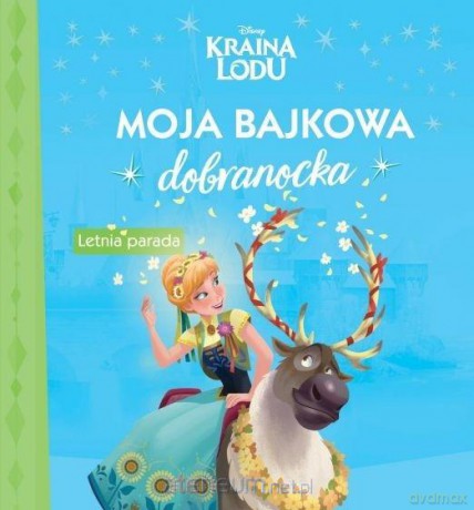 Moja bajkowa dobranocka. Letnia parada [KSIĄŻKA]