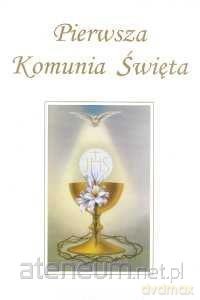 Moja Pierwsza Komunia Święta [KSIĄŻKA]