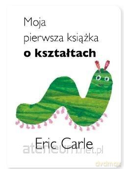 Moja pierwsza książka o kształtach - Eric Carle [KSIĄŻKA]