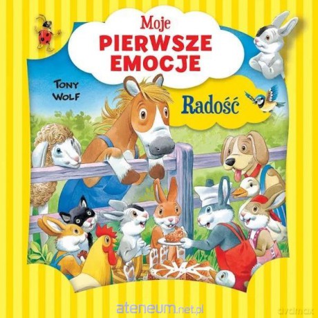 Moje pierwsze emocje. Radość - Tony Wolf, Annalisa Lay [KSIĄŻKA]