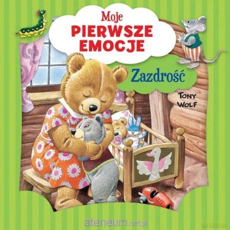 Moje pierwsze emocje. Zazdrość - Tony Wolf, Annalisa Lay [KSIĄŻKA]