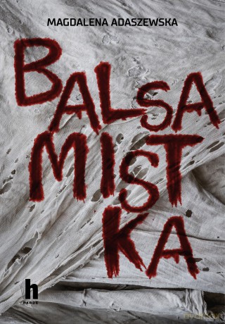 Balsamistka - Magdalena Adaszewska [KSIĄŻKA]