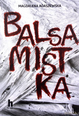 Balsamistka - Magdalena Adaszewska [KSIĄŻKA]