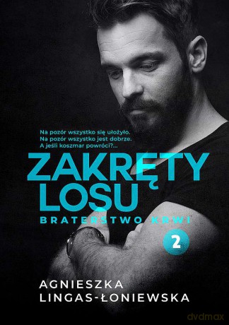 Braterstwo krwi. Zakręty losu (Tom 2) (pocket) - Agnieszka Lingas-Łoniewska [KSIĄŻKA]