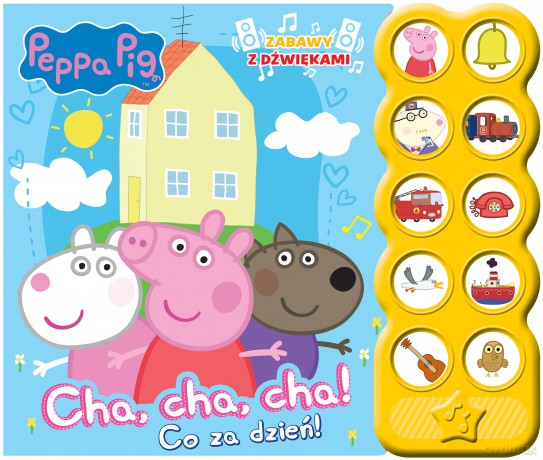 Cha, cha, cha! Co za dzień! Zabawy z dźwiękami. Świnka Peppa [KSIĄŻKA]