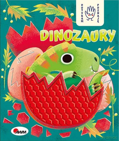 Dinozaury. Dotykam poznaję - Joanna Wiśniewska [KSIĄŻKA]