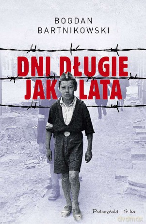 Dni długie jak lata (pocket) - Bogdan Bartnikowski [KSIĄŻKA]