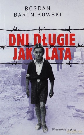 Dni długie jak lata (pocket) - Bogdan Bartnikowski [KSIĄŻKA]