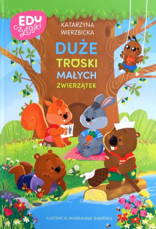 Duże troski małych zwierzątek - Katarzyna Wierzbicka [KSIĄŻKA]