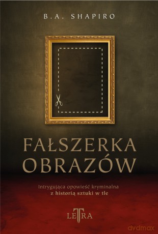 Fałszerka obrazów - Barbara A. Shapiro [KSIĄŻKA]