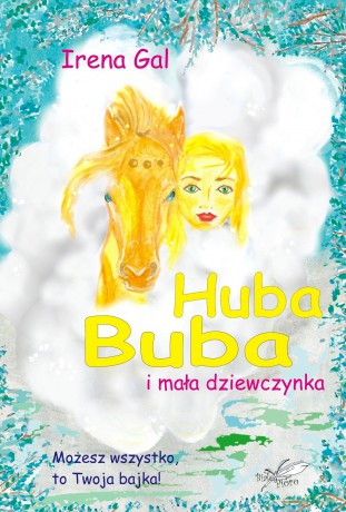 Huba Buba i mała dziewczynka - Irena Gal [KSIĄŻKA]