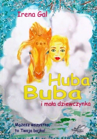 Huba Buba i mała dziewczynka - Irena Gal [KSIĄŻKA]