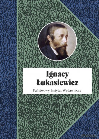 Ignacy Łukasiewicz [KSIĄŻKA]