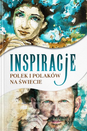 Inspiracje Polek i Polaków na świecie [KSIĄŻKA]