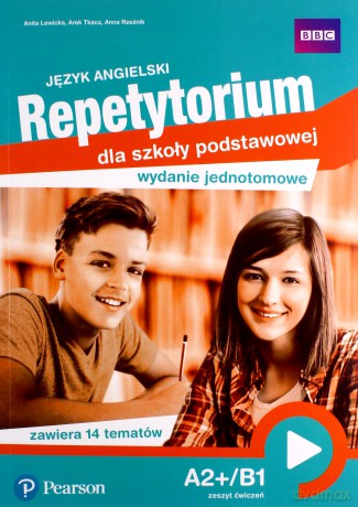 Język angielski Repetytorium dla szkoły podstawowej Wydanie jednotomowe A2+/B1. Zeszyt ćwiczeń [KSIĄŻKA]