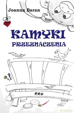 Kamyki przeznaczenia - Joanna Baran [KSIĄŻKA]