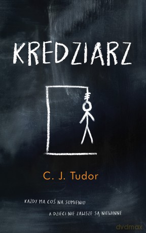 Kredziarz - C. J. Tudor [KSIĄŻKA]